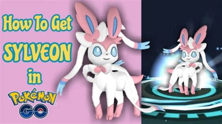 How do u get a sylveon in pokemon go