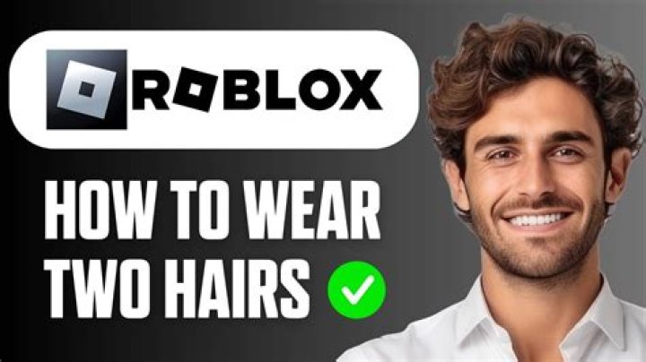 How do you get 2 hairs on roblox