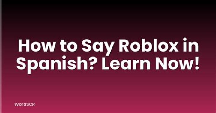 How do you spell roblox in spanish