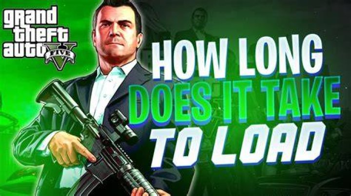 How long does gta 5 take to load