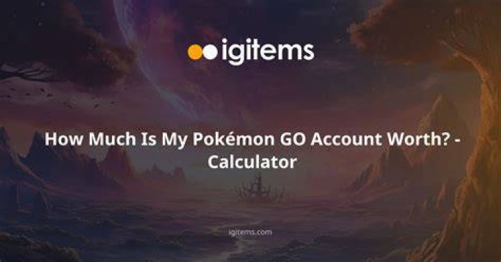 How much is my pokemon go account worth