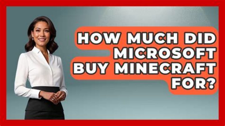 How much money did microsoft buy minecraft for
