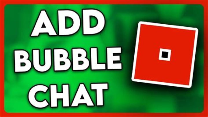 How to add bubble chat in roblox
