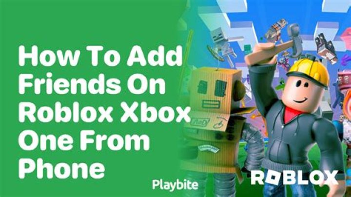 How to add friends in roblox on xbox