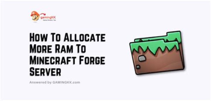 How to allocate more ram to minecraft forge