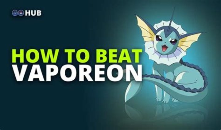 How to beat vaporeon pokemon go