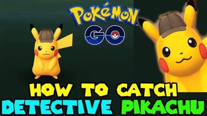 How to catch detective pikachu pokemon go
