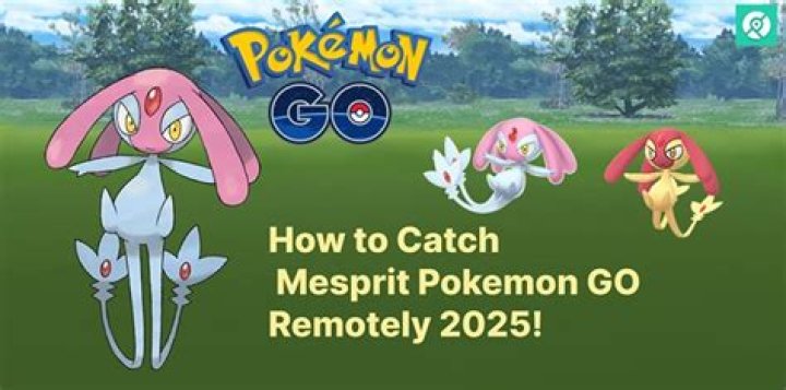 How to catch mesprit pokemon go