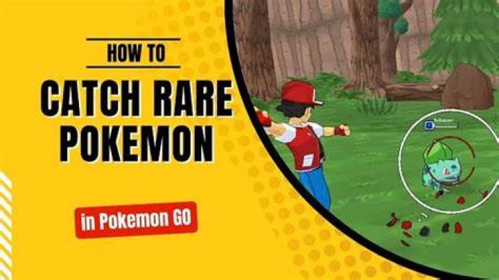 How to catch rare pokemon in pokemon go