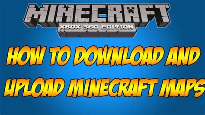 How to download maps on minecraft xbox 360
