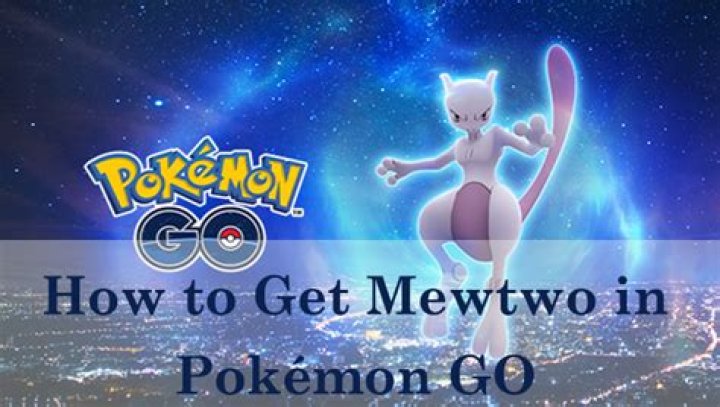 How to find a mewtwo in pokemon go