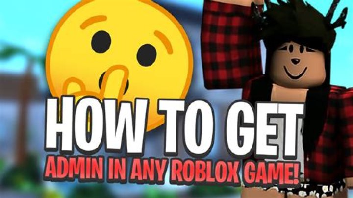 How to get admin in any roblox game