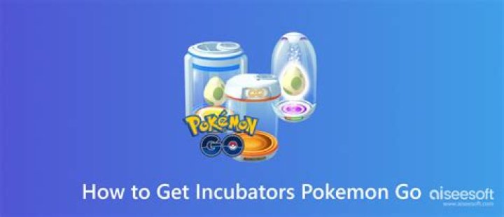 How to get incubators pokemon go