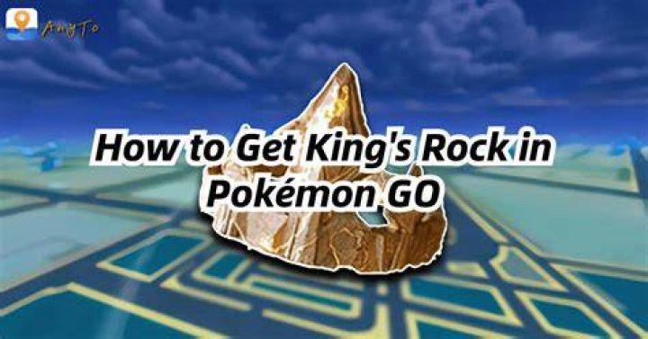 How to get king rock pokemon go