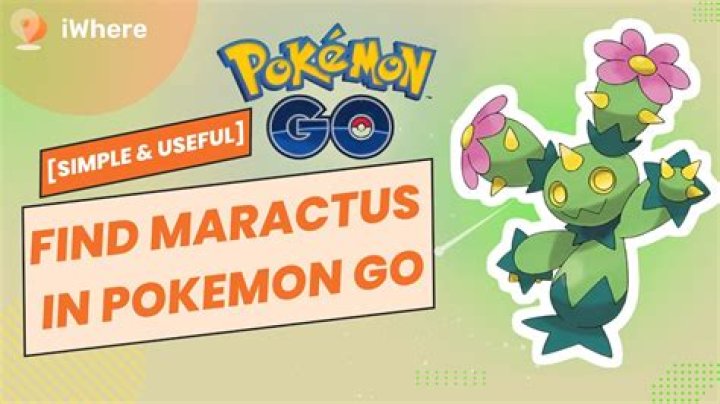 How to get maractus pokemon go