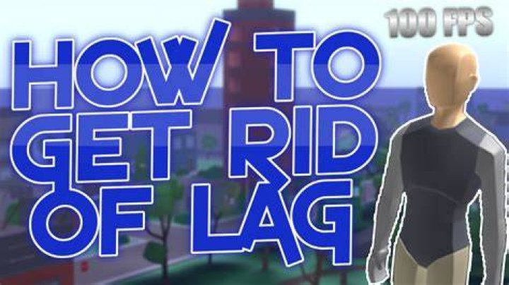 How to get rid of lag on roblox