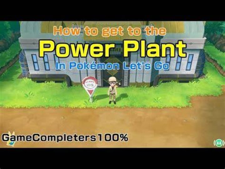 How to get to the power plant pokemon let’s go