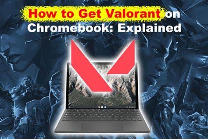 How to get valorant on chromebook