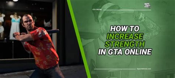 How to increase strength gta online
