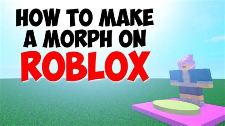 How to make a morph on roblox 2018