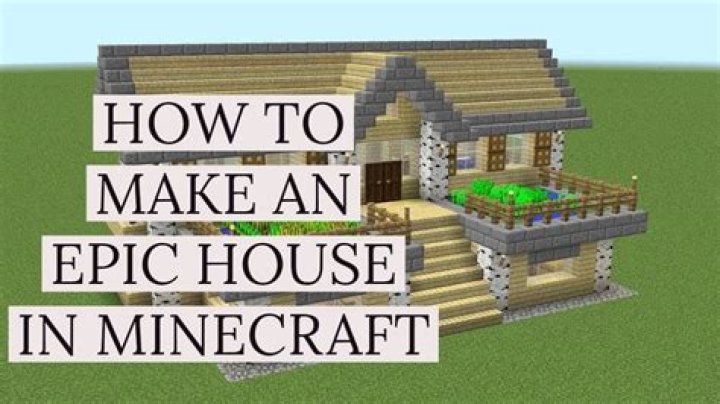 How to make an epic house in minecraft