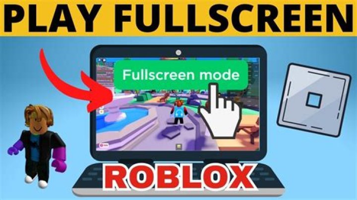 How to make roblox full screen