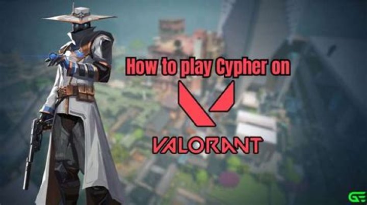 How to play cypher valorant
