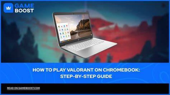 How to play valorant on chromebook