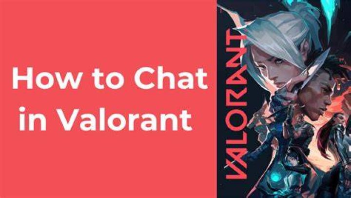 How to use chat in valorant