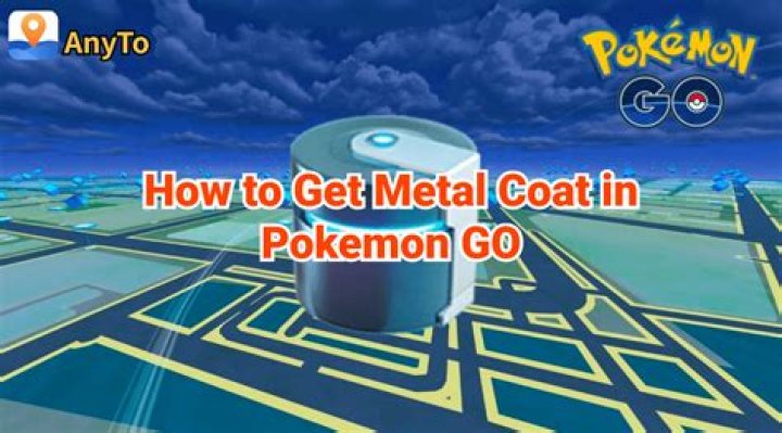 How to use metal coat pokemon go