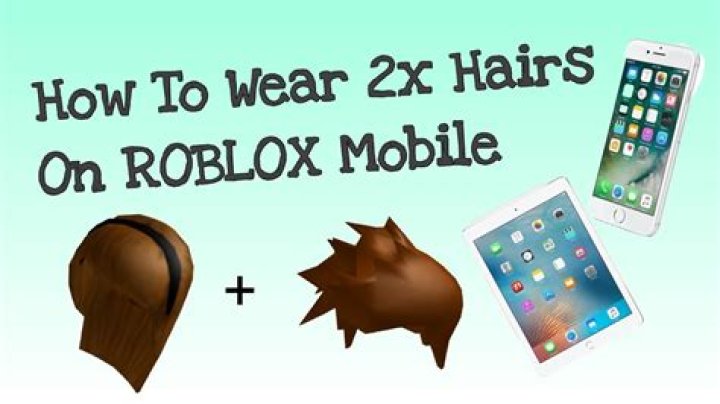 How to wear two hairs on roblox mobile 2021 android