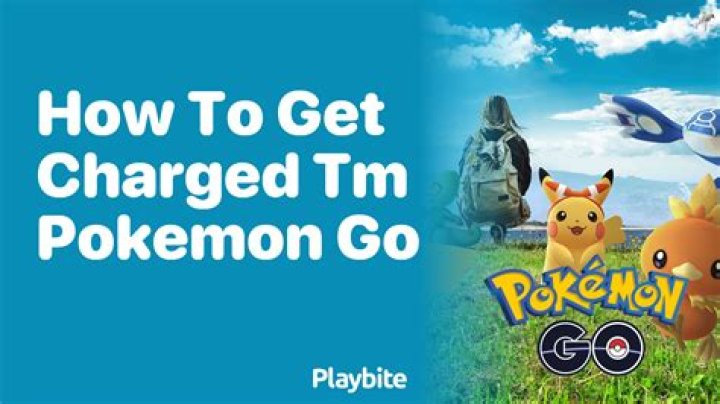 Pokemon go how to get charged tm