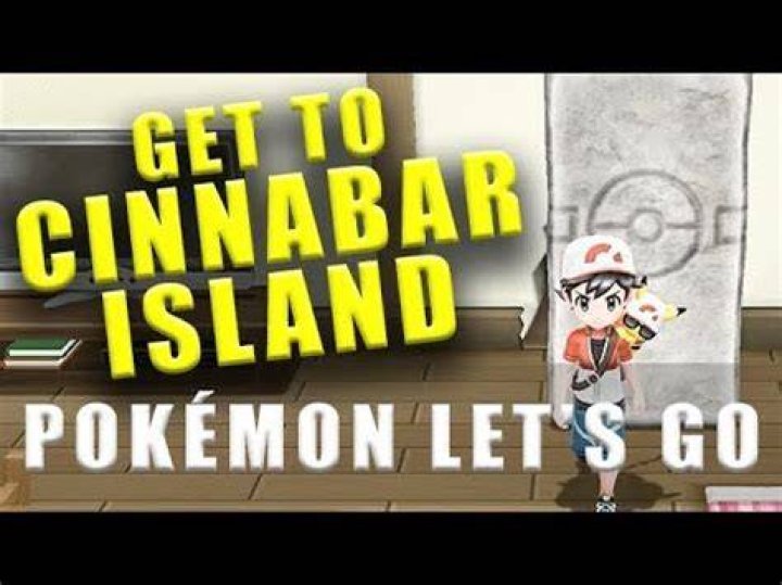 Pokemon let’s go how to get to cinnabar island