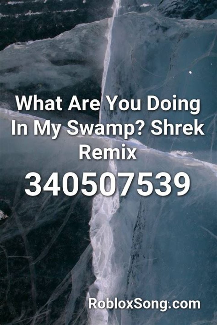 What are you doing in my swamp roblox id