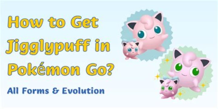 What does jigglypuff evolve into pokemon go