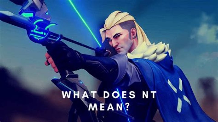 What does nt mean in valorant