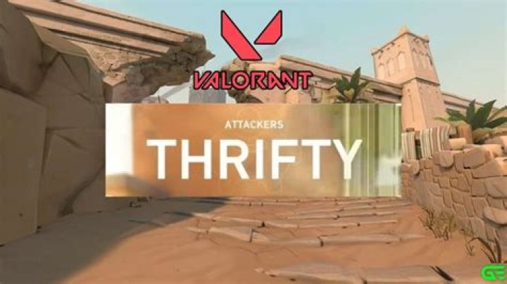 What does thrifty mean in valorant