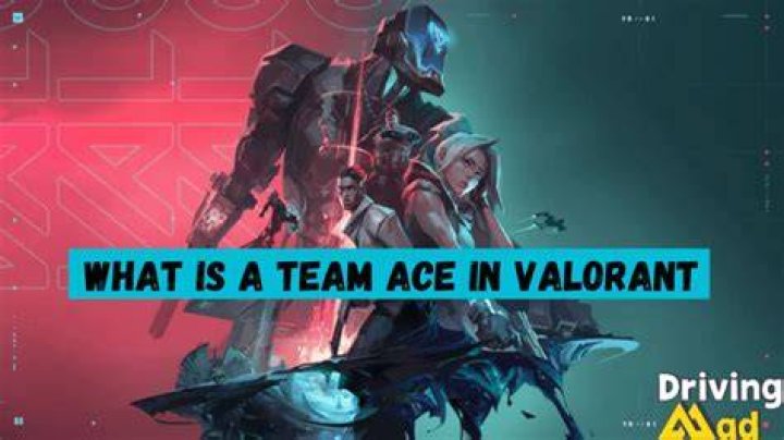 What is a team ace in valorant