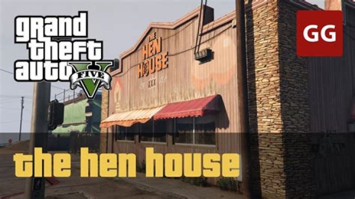 What is the hen house in gta 5