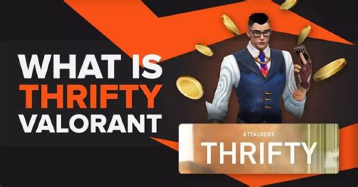 What is thrifty in valorant