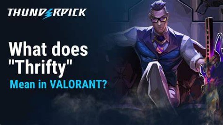 What is thrifty valorant