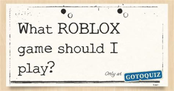 What roblox game should i play quiz