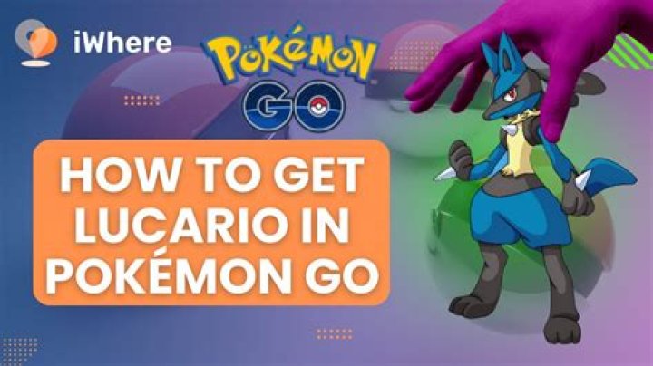 Where to get lucario pokemon go
