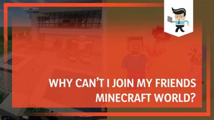 Why cant i play minecraft with my friend