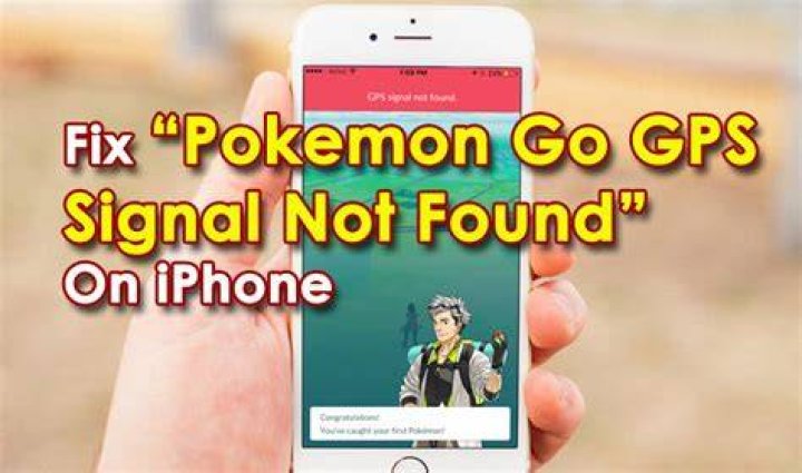 Why does pokemon go say gps signal not found