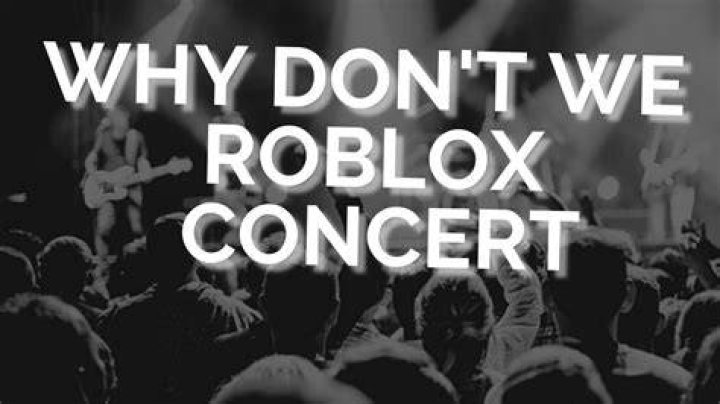 Why dont we roblox concert