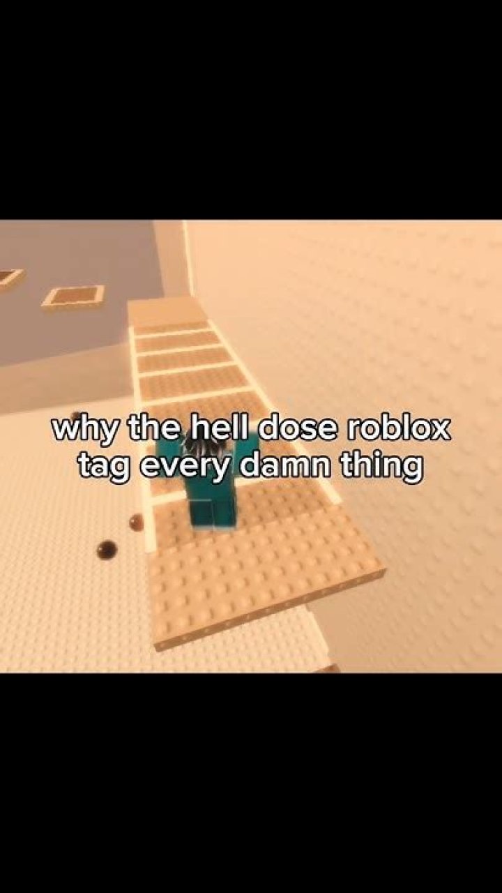 Why dose roblox tag
