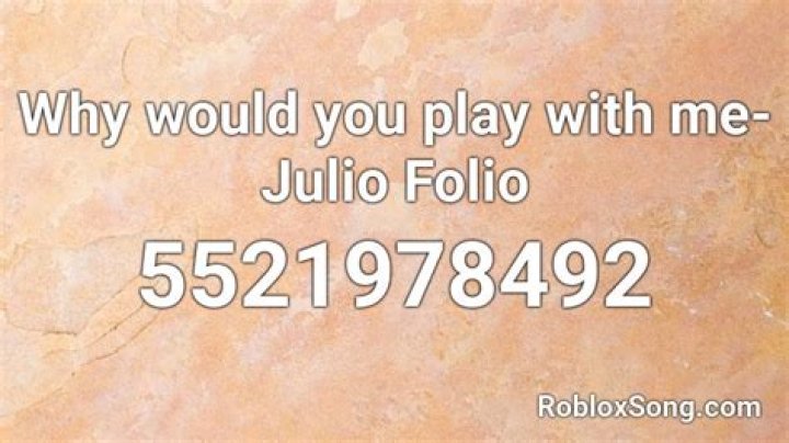 Why would you play with me roblox id